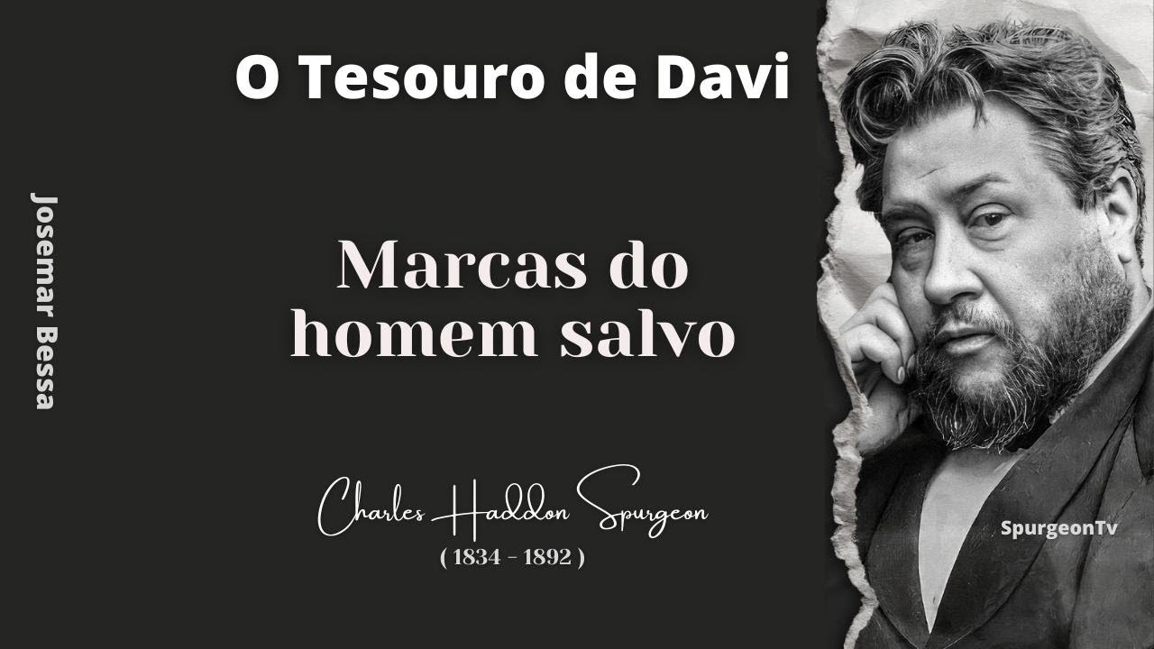 O Tesouro de Davi | Salmo 1 | Marcas do homem salvo | C. H. Spurgeon ( 1834 - 1892 )