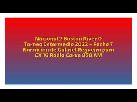 Nacional 2 Boston River 0 - Intermedio 2022 (por Gabriel Regueira)