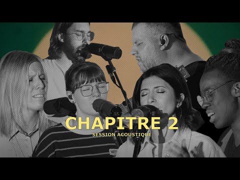 Chapitre 2 (sessions acoustique) - louanges acoustiques avec la Chapelle Musique