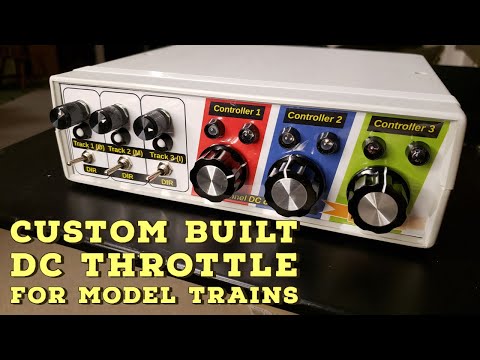 Custom Built DC Throttle for Model Trains - Designed and built from scratch