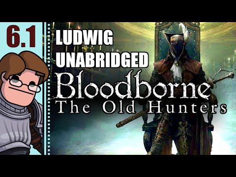 Let's Play Bloodborne: The Old Hunters DLC Part 6.1 - Ludwig Boss Fight Unabridged (Every Attempt)