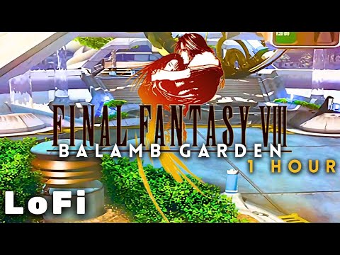 Final Fantasy 8 (FFVIII) - 1 Hour of Balamb GARDEN  Lofi & Chill MIX