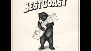 Better Girl- Best Coast NEW ALBUM