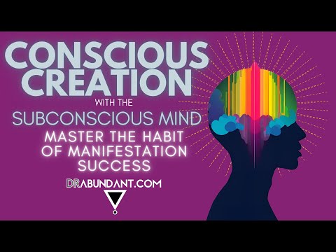 Conscious Creation with the Subconscious Mind Master Manifestation & Transform Your Life Full Course
