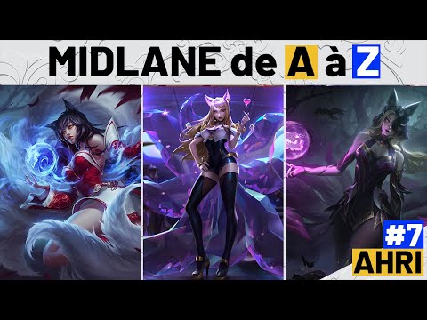 MIDLANE de A à Z - Jouer AHRI comme un PRO ! #7