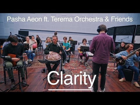 Clarity - Pasha Aeon Handpan, Terema Orchestra & Friends