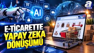 E-Ticarette Yapay Zeka İçerik Üretimi,  Satış Süreçlerini Nasıl Değişt