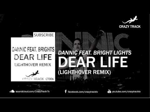 Dannic feat Bright Lights - Dear Life (Lighthover Remix)