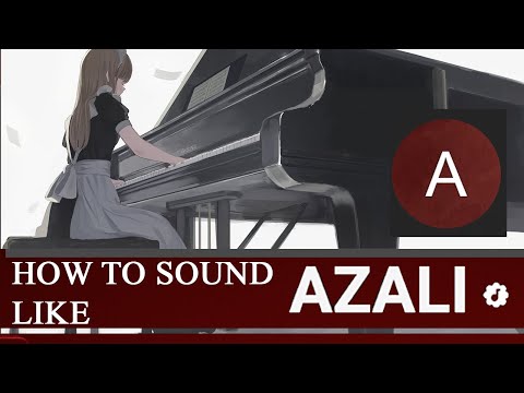 HOW to sound like AZALI | Composition Tutorial