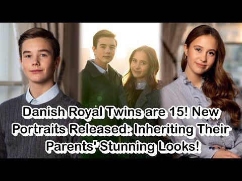 Danish Royal Twins are 15! New Portraits Released: Inheriting Their Parents' Stunning Looks!