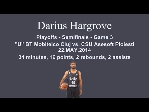 Darius Hargrove - U Mobitelco Cluj vs. CSU Ploiesti (Playoffs R2.G3) 22.05.2014