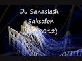 DJ Sandslash- saksofon 