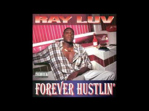 Ray Luv - Forever Hustlin' (Full Album) 1995