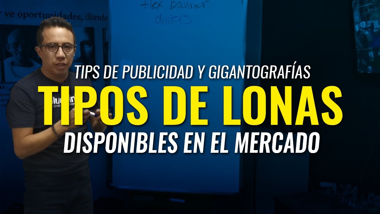Tips Publicidad: Tipos de Lonas Disponibles en el Mercado Ecuatoriano