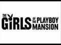 Come in a my house -Girls of The Playboy Mansion ...