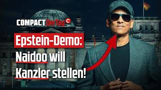 Epstein protest: Naidoo wants to nominate the Chancellor!💥