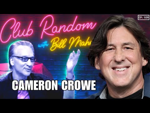 Cameron Crowe | Club Random with Bill Maher
