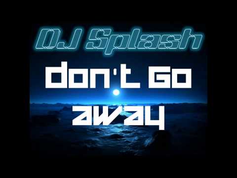 [HD] Mike Wind - Don't Go Away (DJ Splash Remix)