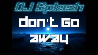[HD] Mike Wind - Don't Go Away (DJ Splash Remix)