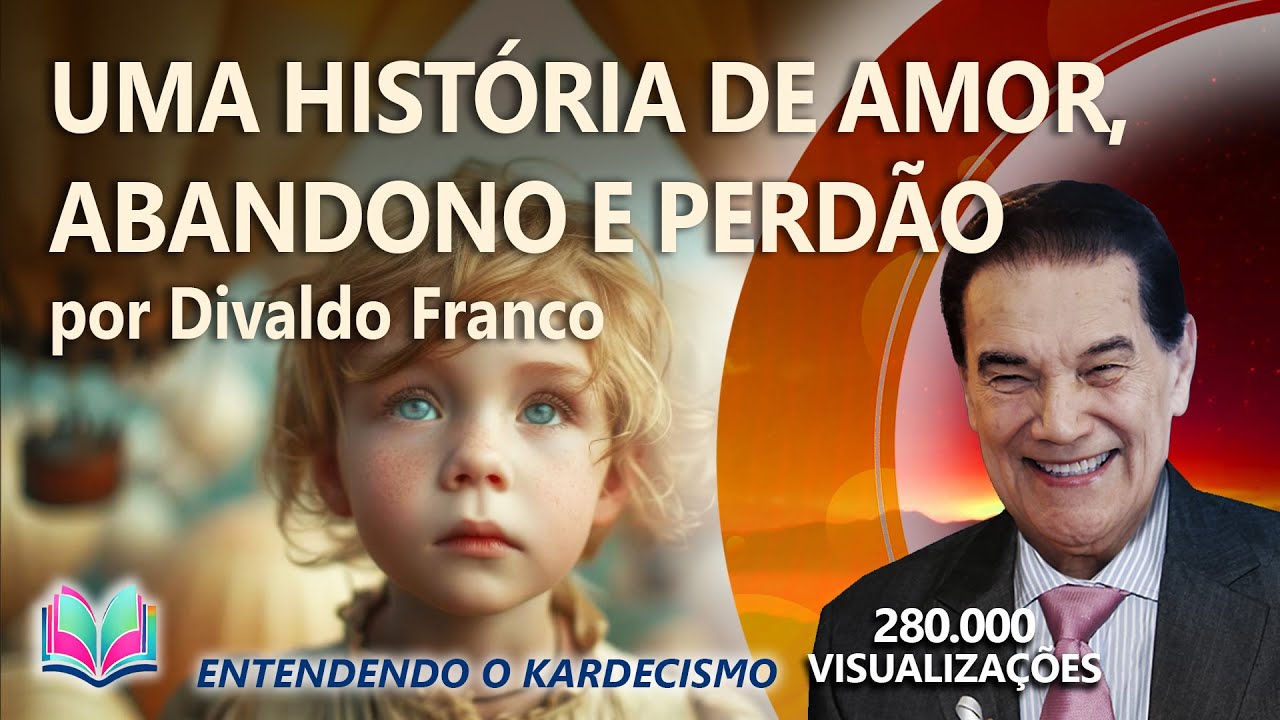 Divaldo Franco: Uma história de amor, abandono e perdão.