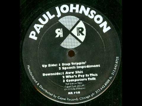 Paul Johnson - Stop Trippin