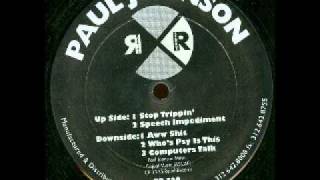 Paul Johnson - Stop Trippin