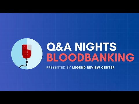 Blood Banking Q & A (May 31, 2020) | Legend Review Center