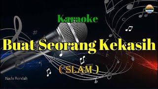 Download lagu Buat Seorang Kekasih_Slam _Karaoke Version_Nada Rendah mp3 Download lagu Buat Seorang Kekasih_Slam _Karaoke Version_Nada Rendah mp3