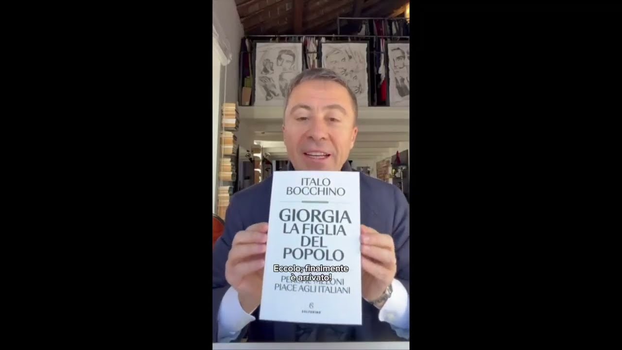 "GIORGIA, LA FIGLIA DEL POPOLO, PERCHÈ MELONI PIACE AGLI ITALIANI"  NUOVO LIBRO DI ITALO BOCCHINO