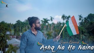 Naina Ashq Na Ho - Anupam Bhowmick - 75th Independence Day