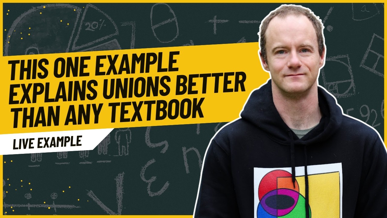 This One Example Explains Unions Better Than Any Textbook