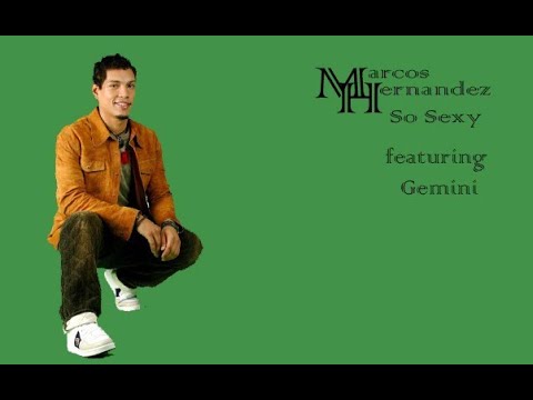 So Sexy - Marcos Hernandez Featuring Gemini