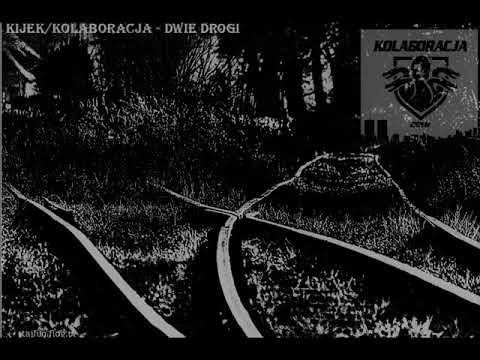 Kijek/Kolaboracja  - Dwie Drogi