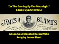 classic James Bland song "In The Evening By The Moonlight" Edison Quartet