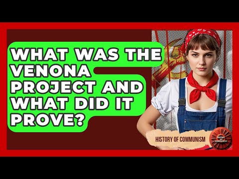 What Was The Venona Project And What Did It Prove? - History of Communism