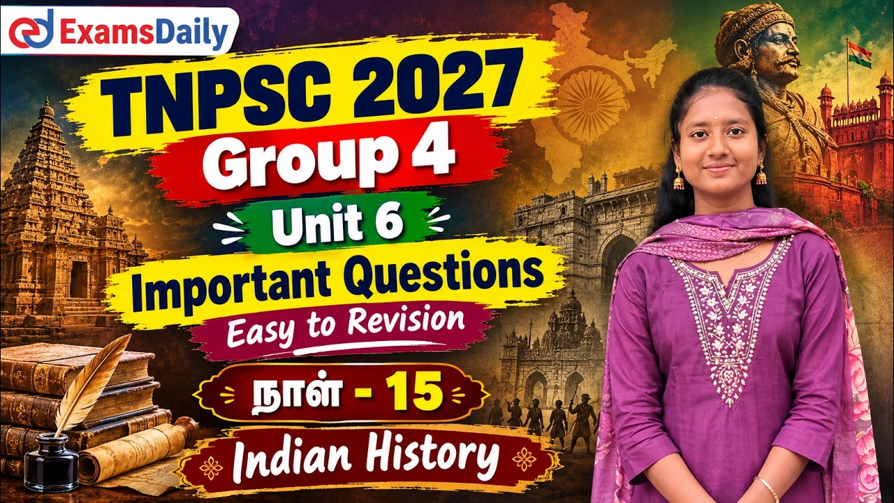 TNPSC 2027 - Group 4 | Unit 6 | Important Questions | Easy to Revision - நாள் - 15 | Indian History