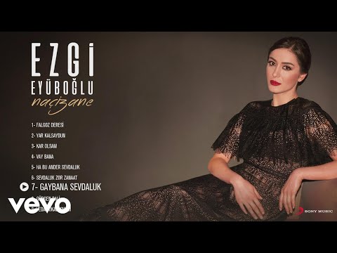 Ezgi Eyuboglu - Gaybana Sevdaluk (Official Audio)