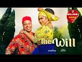 THE WILL Ik Ogbonna Mercy Isoyip 2024 Latest Nigerian Movie