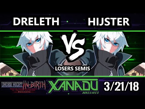 F@X 294 UNIST - Dreleth (Chaos) Vs. Hijster (Chaos) - Under Night In-Birth Exe:Late[st] Losers Semis