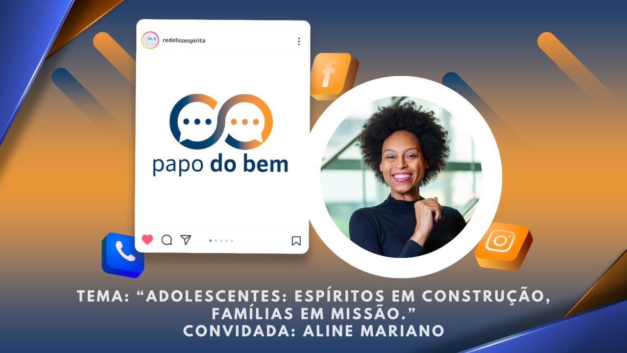 Adolescentes: Espíritos em Construção, Famílias em Missão com Aline Mariano