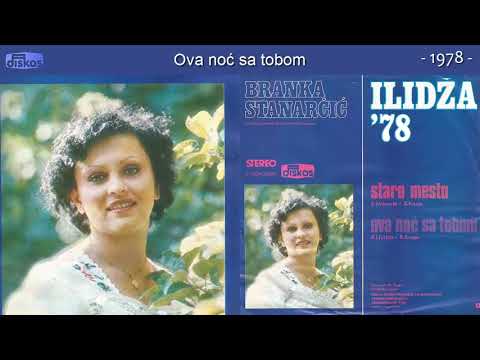 Branka Stanarcic - Ova noc sa tobom - (Audio 1978)