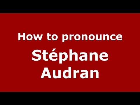 How to pronounce Stéphane Audran (French/France) - PronounceNames.com