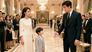 💘大家都以為他死了，五年後他風光現身卻當眾羞辱我，直到看見我身邊這個和他長得一模一樣的孩子……他瞬間明白一切求原諒！#billionaire #bussniesdrama #movie