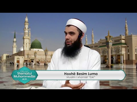 Derset nga "Shemailul Muhammedije" | Pj. 14