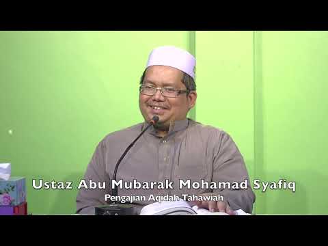 20221219 Ustaz Abu Mubarak Mohamad Syafiq : Pengajian Aqidah Tahawiah