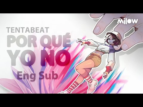 Por qué yo no - TentaBeat (Eng Sub + Lyrics)