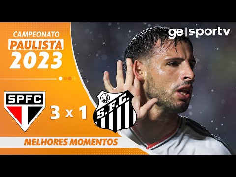SÃO PAULO 3 X 1 SANTOS | MELHORES MOMENTOS | 8ª RODADA CAMPEONATO PAULISTA 2023 | ge.globo