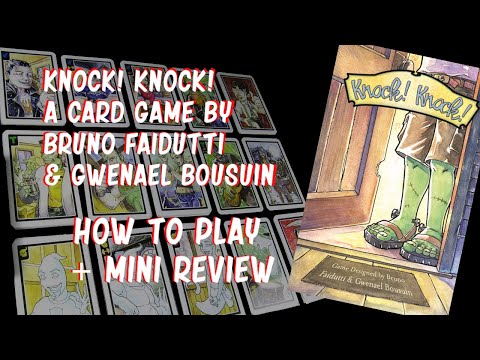 Knock! Knock! A Card Game by Bruno Faidutti & Gwenael Bousuin - How to Play + Mini Review