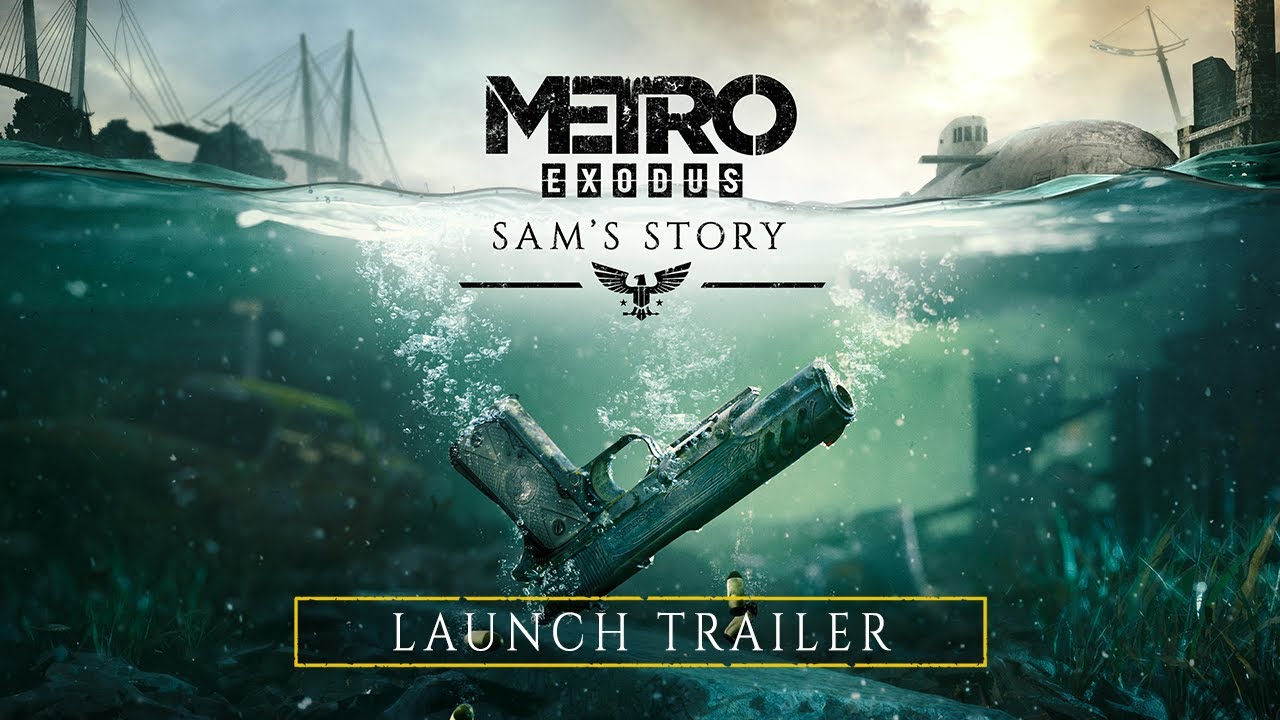 Metro Exodus - Sam's Story Launch Trailer (Official) - YouTube