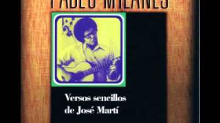 Vierte corazón tu pena (José Martí - Pablo Milanés)